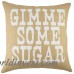 TheWatsonShop Gimme Some Sugar Burlap Throw Pillow WTSN2293
